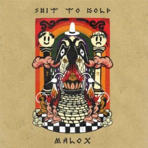 MALOX SHIT