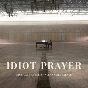 NICK CAVE - IDIOT PRAYER - NICK CAVE ALONE AT ALEXANDRA PALACE 2LP
