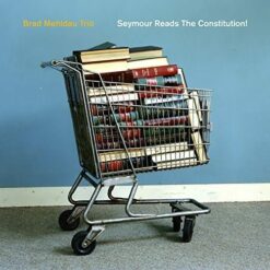 Brad Mehldau Trio - Seymour Reads The Constitution 2LP