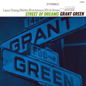 Grant Green - Street Of Dreams