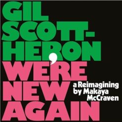 Gil Scott Heron - We're New Again - A Reimagining by Makaya McCraven