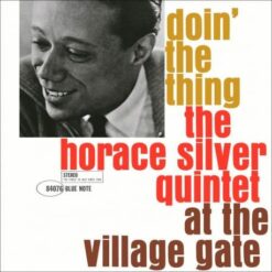 Horace Silver - Doin' The Thing At The Village Gate