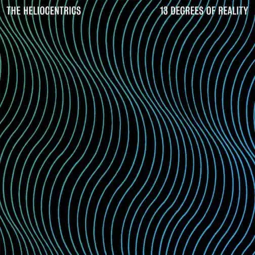 The Heliocentrics - 13 Degrees Of Reality 2LP