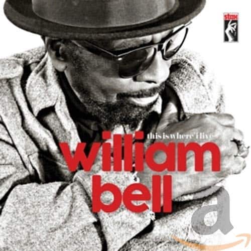 William Bell - This Is Where I Live