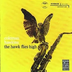 Coleman Hawkins - The Hawk Flies High