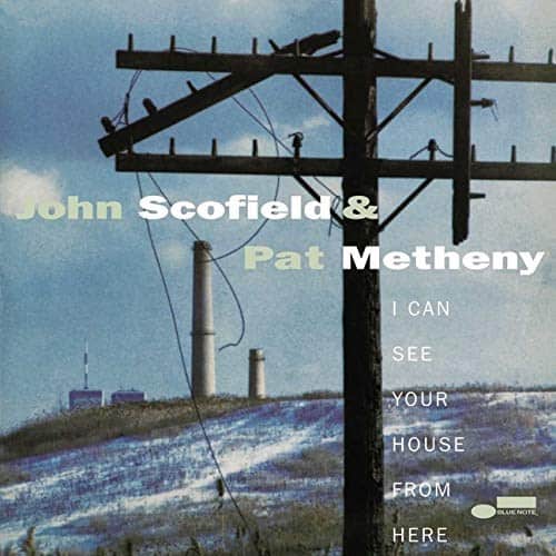 John Scorfield & Pat Metheny - I Can See Your House From Here (Blue Note Tone Poet Series) 2LP
