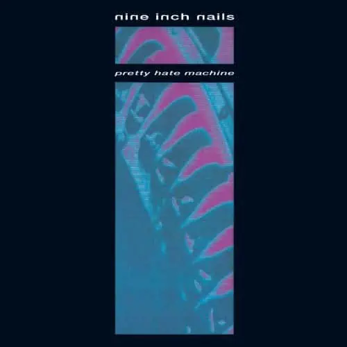 Nine Inch Nails - Pretty Hate Machine
