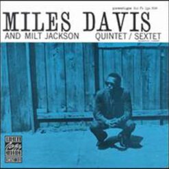 Miles Davis - Milt Jackson Quintet/Sextet