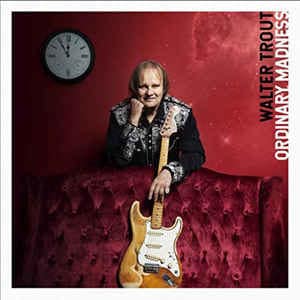 Walter Trout Ordinary Madness