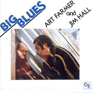 Art Farmer / Jim Hall - Big Blues Audiophile Pressing
