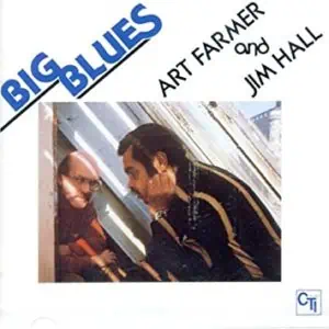 Art Farmer / Jim Hall - Big Blues Audiophile Pressing