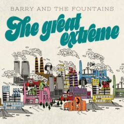 Barry And The Fountains - The Great Extreme