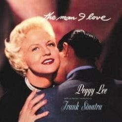 PEGGY LEE THE MAN I LOVE