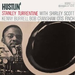 Stanley Turrentine - Hustlin' Blue Note Tone Poet Series