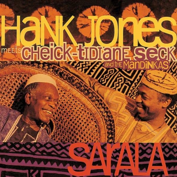 Hank Jones Meets Chieck-Tidiane Seck And The Mandikas - Sarala 2LP