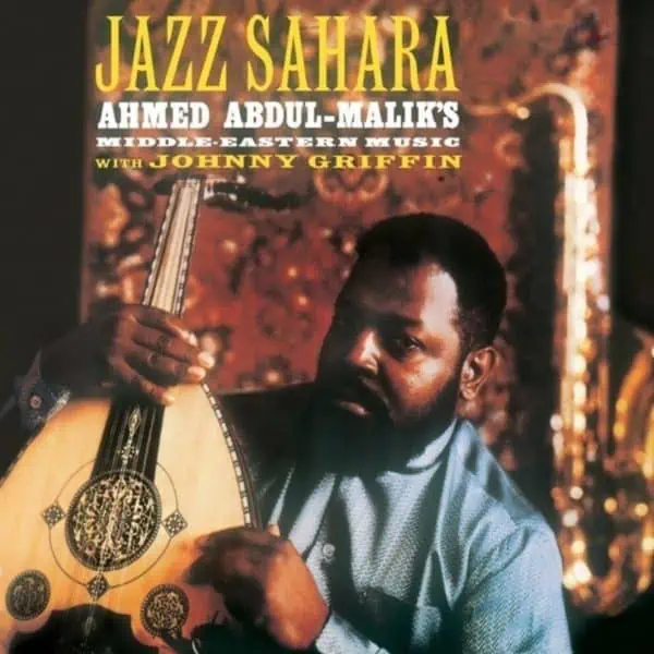 Ahmed Abdul-Malik – Jazz Sahara