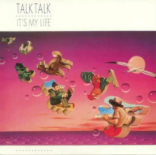Talk Talk – It's My Life