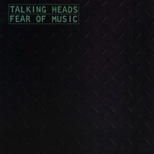 Talking Heads – Fear Of Music