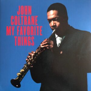 COLTRANE MY FAVORITE THINGS