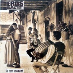 Eros Ramazzotti ‎– In Certi Momenti (White Vinyl)