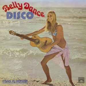 Ihsan Al Munzer – Belly Dance Disco