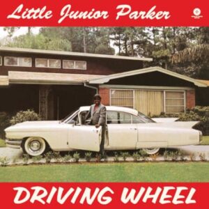 Little Junior Parker – Driving Wheel