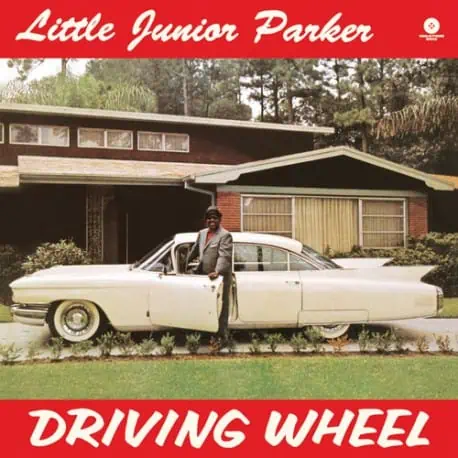 Little Junior Parker – Driving Wheel