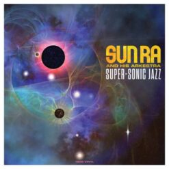 Sun Ra Super-Sonic Jazz