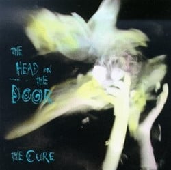 The Cure – The Head On The Door
