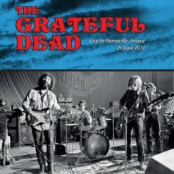 The Grateful Dead – Live In Herouville, France 21 June 1971