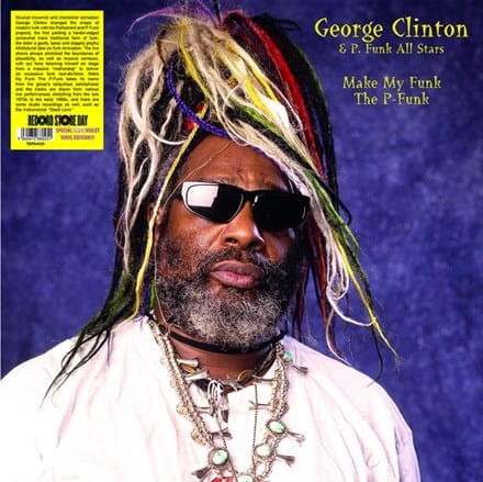 George Clinton and P. Funk All Stars - Make My Funk the P-Funk