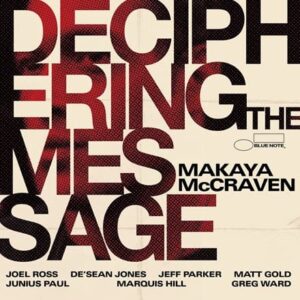 Makaya McCraven - Deciphering the Message