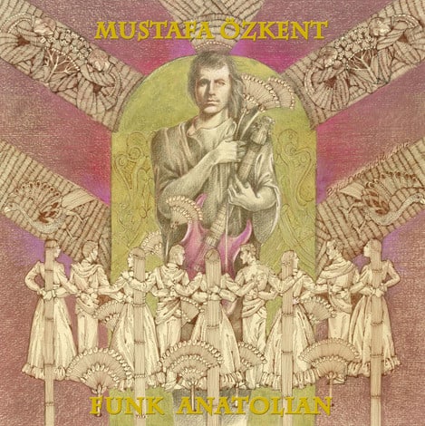Mustafa Ozkent – Funk Anatolian