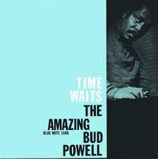 Bud Powell – Time Waits (The Amazing Bud Powell)