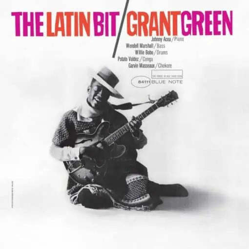 Grant Green - The Latin Bit (Blue Note Tone Poet Series)