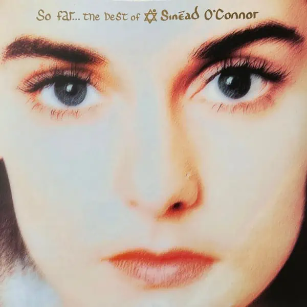 Sinéad O'Connor – So Far… The Best Of Sinéad O'Connor