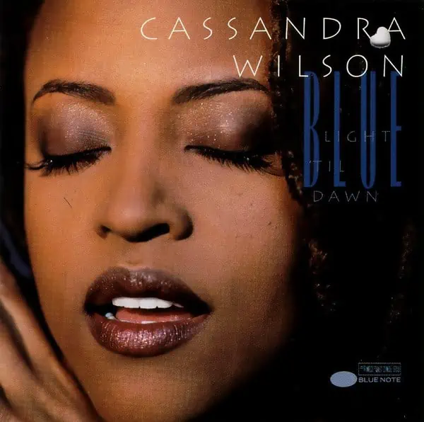 Cassandra Wilson - Blue Light ‘Til Dawn (Blue Note Classic) 2LP