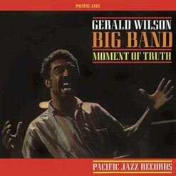 Gerald Wilson Big Band - Moment of Truth (Tone Poet Series)