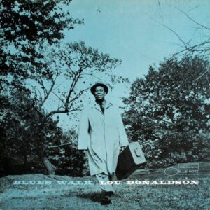 Lou Donaldson - Blues Walk