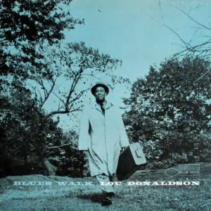 Lou Donaldson - Blues Walk