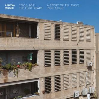 Anova Music 2006-2021 – The First Years A Story Of Tel Aviv's Indie Scene 2LP