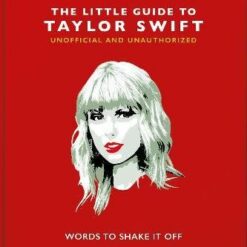 The Little Guide To Taylor Swift