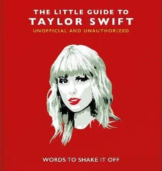 The Little Guide To Taylor Swift