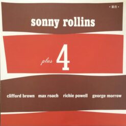 Sonny Rollins, Clifford Brown, Max Roach, Richie Powell, George Morrow – Sonny Rollins Plus 4