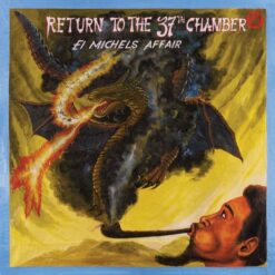 El Michels Affair – Return To The 37th Chamber