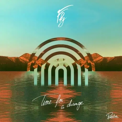 FKJ – Time For A Change