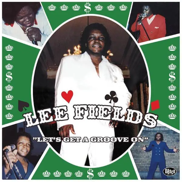 Lee Fields – Let's Get A Groove On
