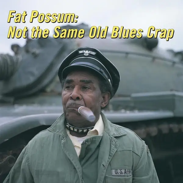 Various Artists – Fat Possum: Not The Same Old Blues Crap