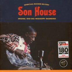 Son House – Special Rider Blues Son House Original 1940-1942 Mississippi Recordings
