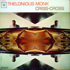 Thelonious Monk – Criss-Cross (180g Audiophile)